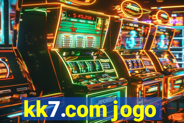 kk7.com jogo